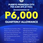 ₱6,000 QUARTERLY ALLOWANCE PARA SA MGA PUERTO PRINCESA LAW ENFORCERS BILANG PAGKILALA SA KANILANG SERBISYO