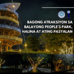 𝐁𝐀𝐆𝐎𝐍𝐆 𝐀𝐓𝐑𝐀𝐊𝐒𝐈𝐘𝐎𝐍 𝐒𝐀 𝐁𝐀𝐋𝐀𝐘𝐎𝐍𝐆 𝐏𝐄𝐎𝐏𝐋𝐄&rsquo;𝐒 𝐏𝐀𝐑𝐊, 𝐇𝐀𝐋𝐈𝐍𝐀 𝐀𝐓 𝐀𝐓𝐈𝐍𝐆 𝐏𝐀𝐒𝐘𝐀𝐋𝐀𝐍