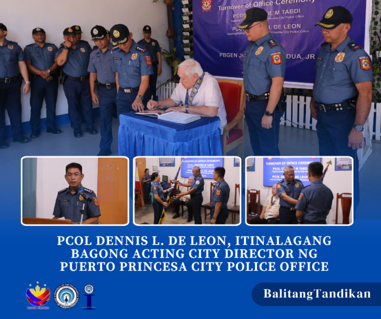 PCOL DENNIS L. DE LEON, ITINALAGANG BAGONG ACTING CITY DIRECTOR NG PUERTO PRINCESA CITY POLICE OFFICE