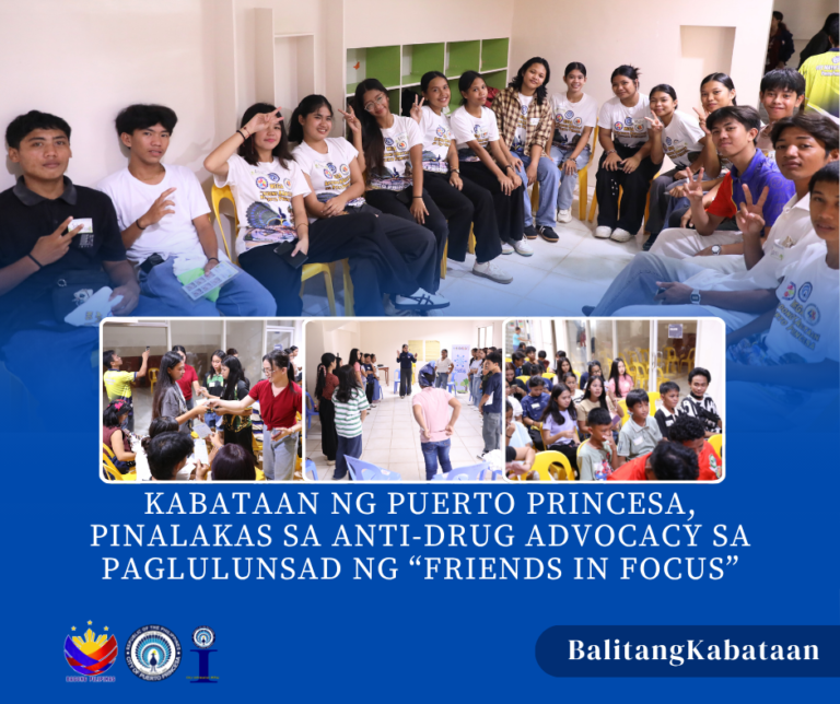 KABATAAN NG PUERTO PRINCESA, PINALAKAS SA ANTI-DRUG ADVOCACY SA PAGLULUNSAD NG “FRIENDS IN FOCUS”