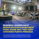 BUSINESS LEADERS BACK MAYOR BAYRON&rsquo;S INVESTMENT PUSH, SHARE WHY THEY KEEP CHOOSING PUERTO PRINCESA